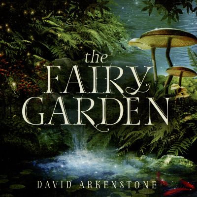 دانلود آلبوم موسیقی The Fairy Garden توسط David Arkenstone