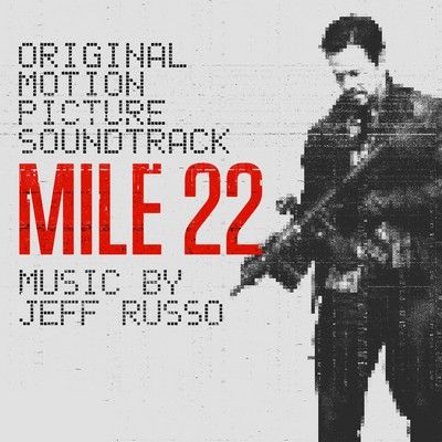 دانلود موسیقی متن فیلم Mile 22