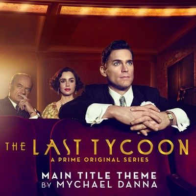 دانلود موسیقی متن اصلی سریال The Last Tycoon