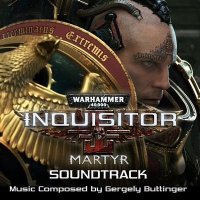 دانلود موسیقی متن بازی Warhammer 40,000: Inquisitor - Martyr