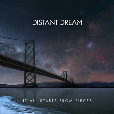 دانلود آلبوم موسیقی It All Starts from Pieces توسط Distant Dream