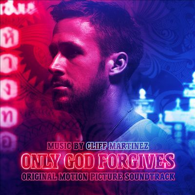 دانلود موسیقی متن فیلم Only God Forgives – توسط Cliff Martinez