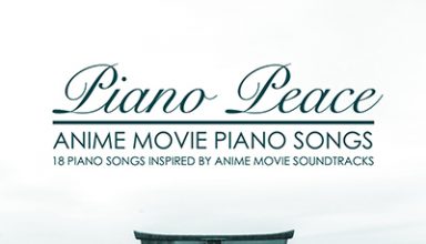 دانلود آلبوم موسیقی Anime Movie Piano Songs توسط Piano Peace
