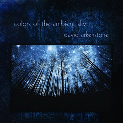 دانلود آلبوم موسیقی Colors of the Ambient Sky توسط David Arkenstone