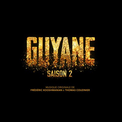 دانلود موسیقی متن سریال Guyane - Season 2