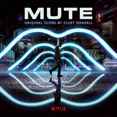 دانلود موسیقی متن فیلم Mute