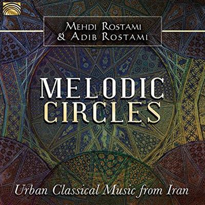دانلود آلبوم موسیقی Melodic Circles: Urban Classical Music from Iran توسط Mehdi Rostami, Adib Rostami