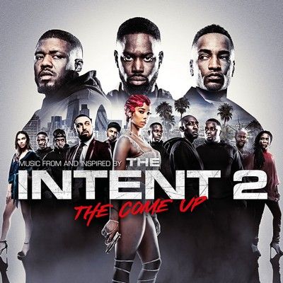 دانلود موسیقی متن فیلم The Intent 2: The Come Up