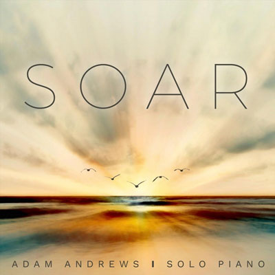 دانلود آلبوم موسیقی Soar توسط Adam Andrews