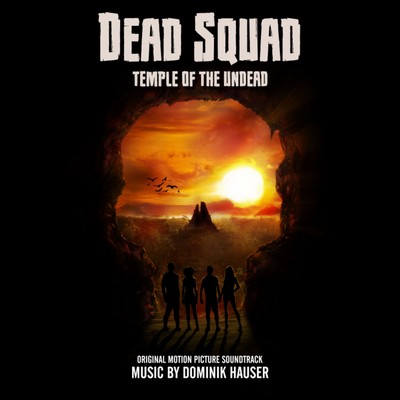 دانلود موسیقی متن فیلم Dead Squad: Temple of the Undead