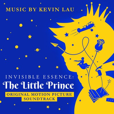 دانلود موسیقی متن فیلم Invisible Essence: The Little Prince