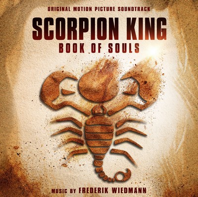 دانلود موسیقی متن فیلم The Scorpion King: Book of Souls