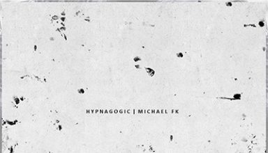دانلود آلبوم موسیقی Hypnagogic توسط Michael FK