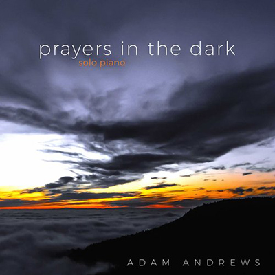 دانلود آلبوم موسیقی Prayers in the Dark توسط Adam Andrews