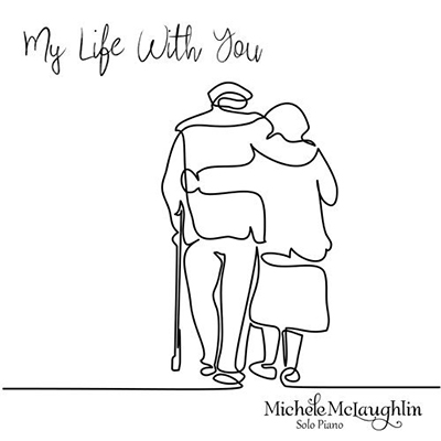 دانلود قطعه موسیقی My Life with You توسط Michele McLaughlin