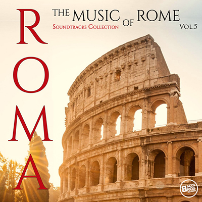دانلود موسیقی متن فیلم Roma - The Music of Rome Vol.5