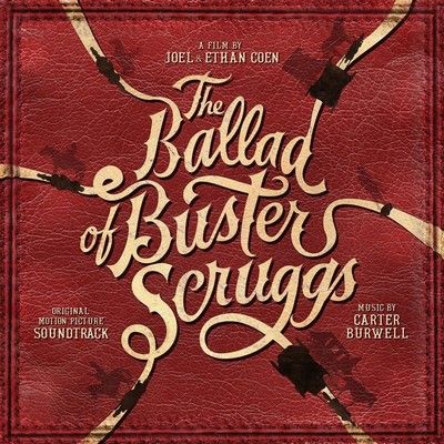 دانلود موسیقی متن فیلم The Ballad of Buster Scruggs