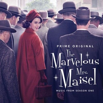 دانلود موسیقی متن سریال The Marvelous Mrs. Maisel - Season 1