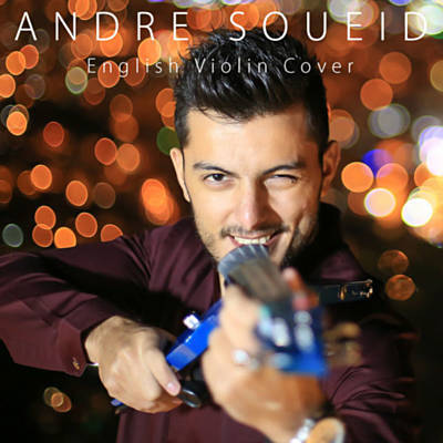 Andre Soueid - English Violin Cover 2017