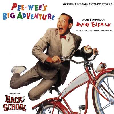 دانلود موسیقی متن فیلم Pee-wee's Big Adventure / Back To School – توسط Danny Elfman