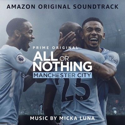 دانلود موسیقی متن سریال All or Nothing: Manchester City