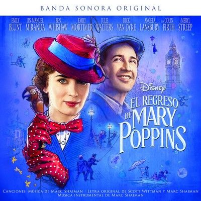 دانلود موسیقی متن فیلم El regreso de Mary Poppins