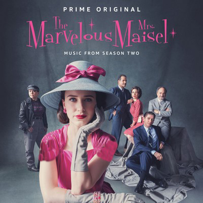 دانلود موسیقی متن سریال The Marvelous Mrs. Maisel: Season 2