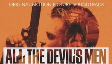 دانلود موسیقی متن فیلم All the Devil's Men