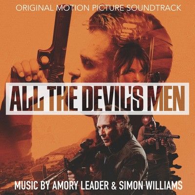 دانلود موسیقی متن فیلم All the Devil's Men