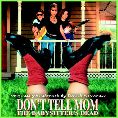 دانلود موسیقی متن فیلم Don't Tell Mom the Babysitter's Dead