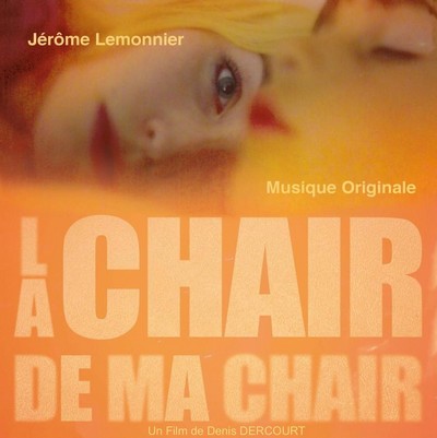 دانلود موسیقی متن فیلم La chair de ma chair