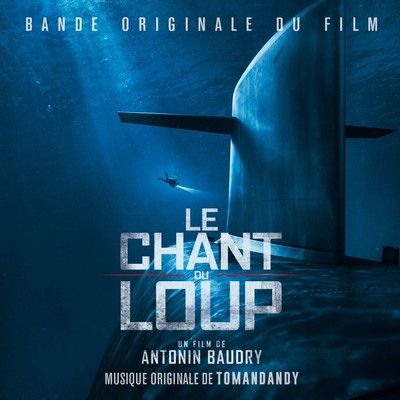 دانلود موسیقی متن فیلم Le chant du loup