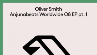 دانلود آلبوم موسیقی Anjunabeats Worldwide 08 EP pt. 1 توسط Oliver Smith