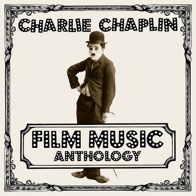 دانلود موسیقی متن فیلم Charlie Chaplin Film Music Anthology