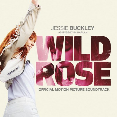 دانلود موسیقی متن فیلم Wild Rose