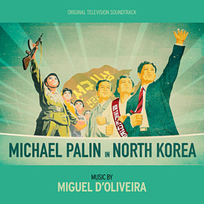 دانلود موسیقی متن سریال Michael Palin in North Korea – توسط Miguel d'Oliveira
