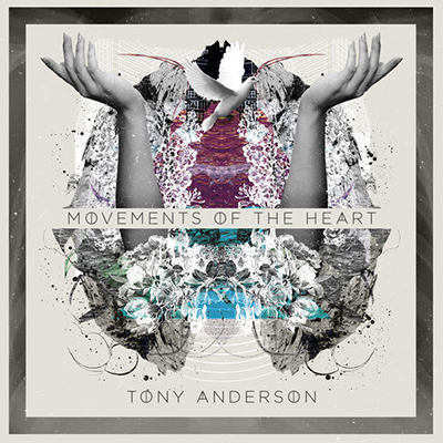 دانلود آلبوم موسیقی Movements of the Heart توسط Tony Anderson