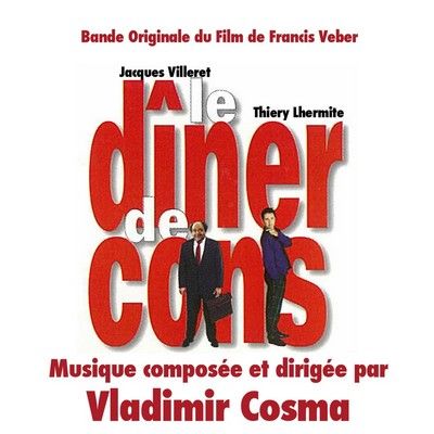 دانلود موسیقی متن فیلم Le Dîner de Cons