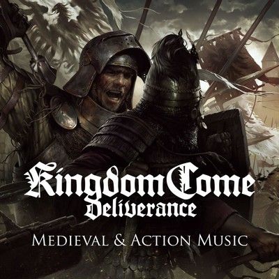 دانلود موسیقی متن بازی Medieval and Action Music - Kingdom Come: Deliverance