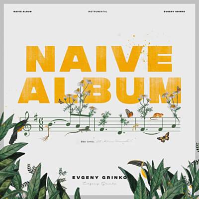 دانلود آلبوم موسیقی Naive Album توسط Evgeny Grinko