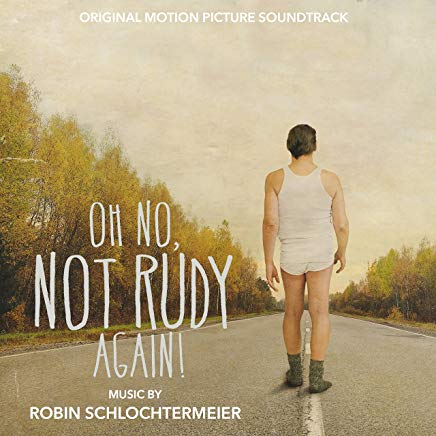 دانلود موسیقی متن فیلم Oh No, Not Rudy Again! – توسط Robin Schlochtermeier