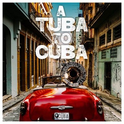 دانلود موسیقی متن فیلم A Tuba to Cuba