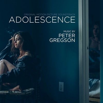 دانلود موسیقی متن فیلم Adolescence