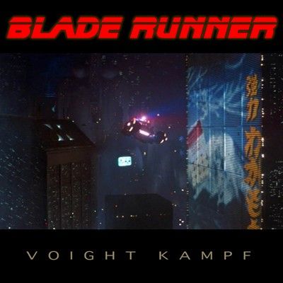 دانلود موسیقی متن فیلم Blade Runner: Voight Kampf