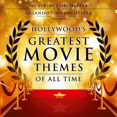 دانلود موسیقی متن فیلم Hollywood’s Greatest Movie Themes of All Time