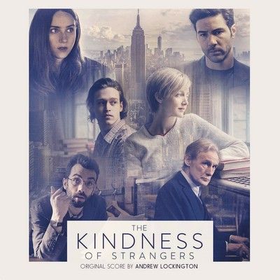 دانلود موسیقی متن فیلم The Kindness of Strangers