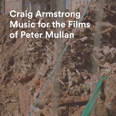 دانلود موسیقی متن فیلم Craig Armstrong: Music for the Films of Peter Mullan