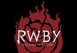 دانلود موسیقی متن انیمه RWBY: Volume 1 Score Album