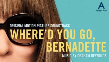 دانلود موسیقی متن فیلم Where'd You Go, Bernadette