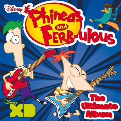 دانلود موسیقی متن فیلم Phineas And Ferb-ulous: The Ultimate Album